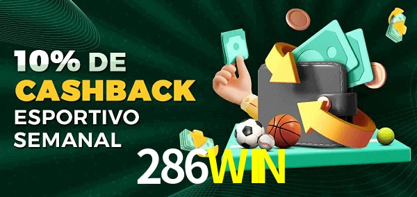 10% de bônus de cashback na 286WIN